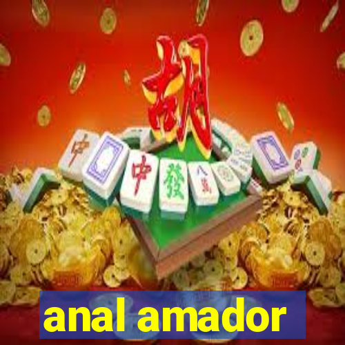 anal amador